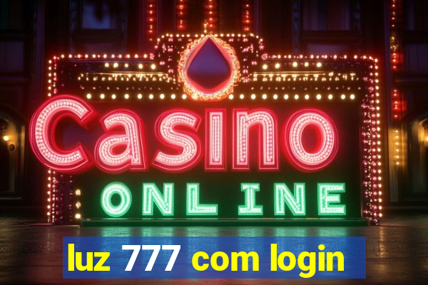 luz 777 com login